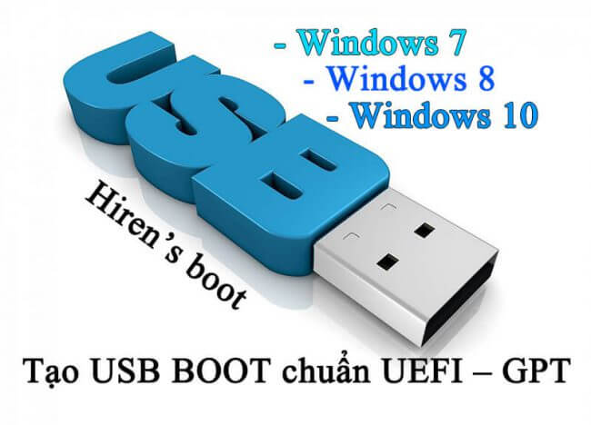 Tạo USB BOOT chuẩn UEFI – GPT làm usb cài win 7 8 10