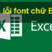 sửa lỗi font excel